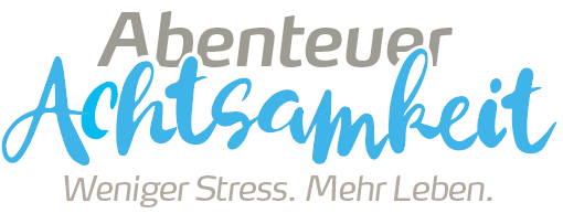 Abenteuer Achtsamkeit